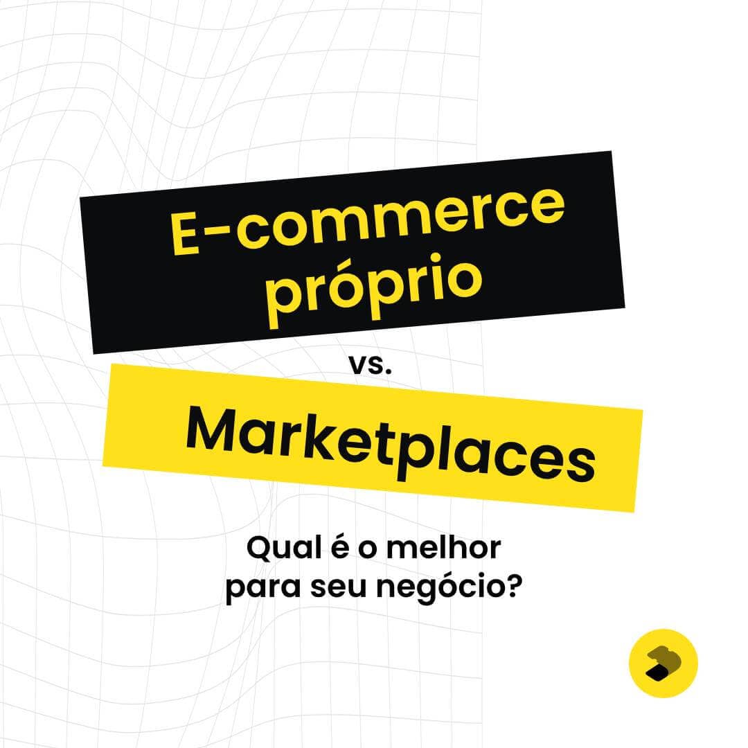 Compartilhar - E-commerce Próprio ou Marketplaces- O que é MELHOR para o SEU NEGÓCIO?