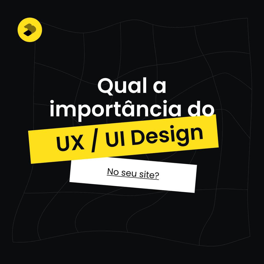 Compartilhar - Qual a importância de um projeto de UX e UI?